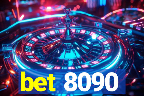 bet 8090